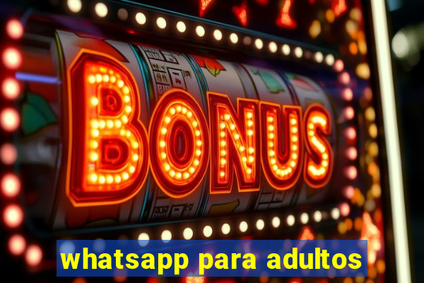 whatsapp para adultos