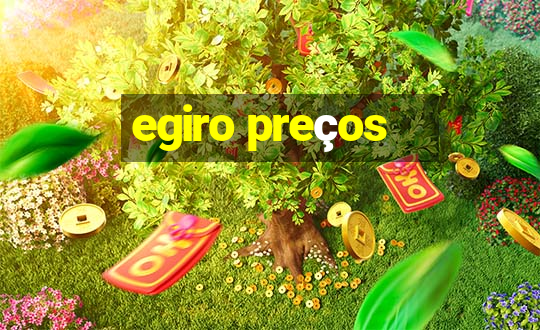 egiro preços