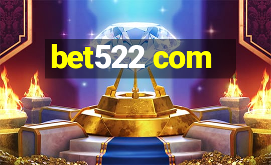 bet522 com