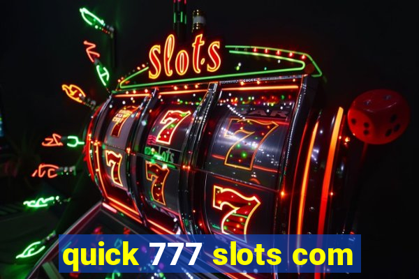 quick 777 slots com