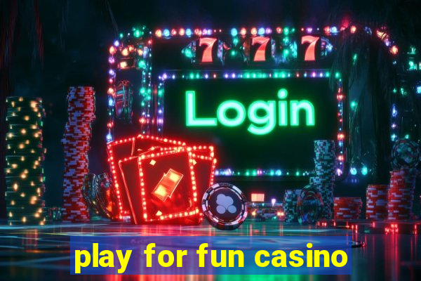 play for fun casino