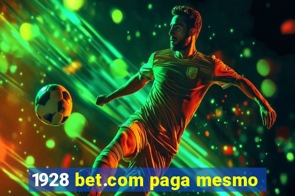 1928 bet.com paga mesmo