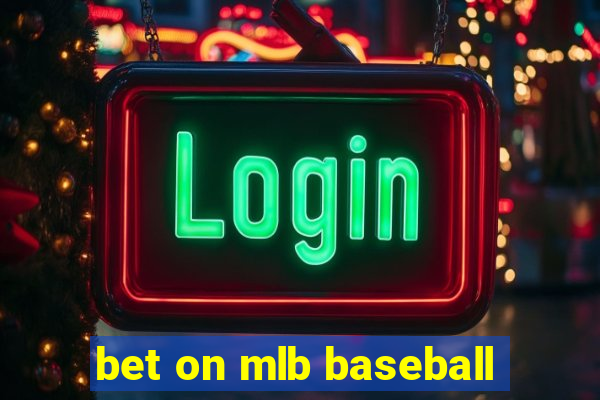 bet on mlb baseball