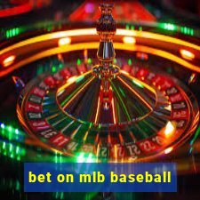 bet on mlb baseball