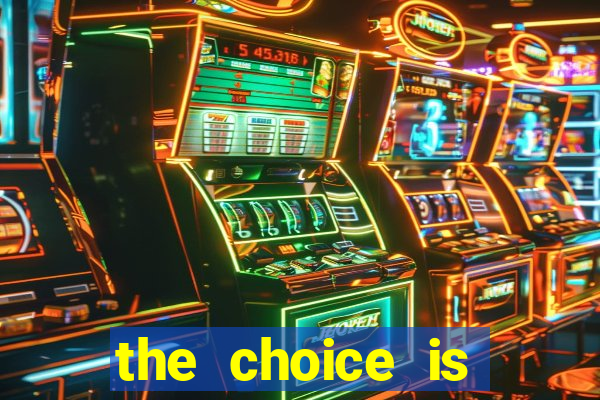 the choice is yours megaways slot free