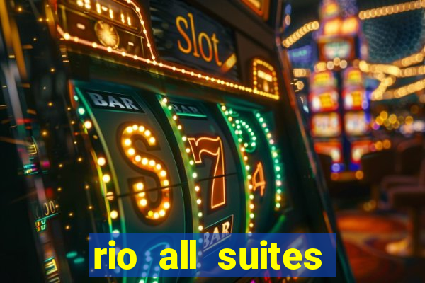 rio all suites hotel & casino las vegas