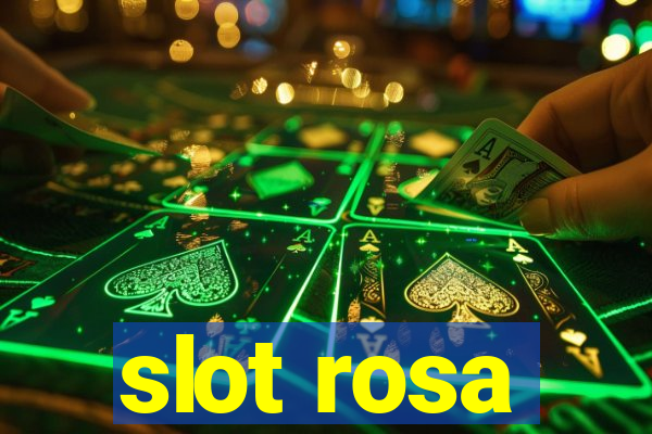 slot rosa