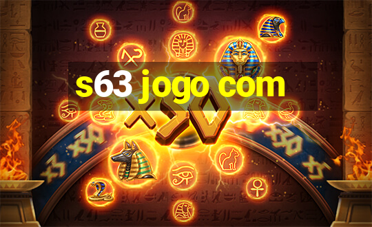 s63 jogo com