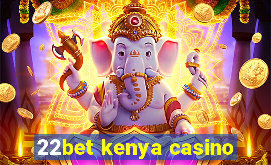 22bet kenya casino