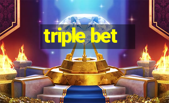 triple bet