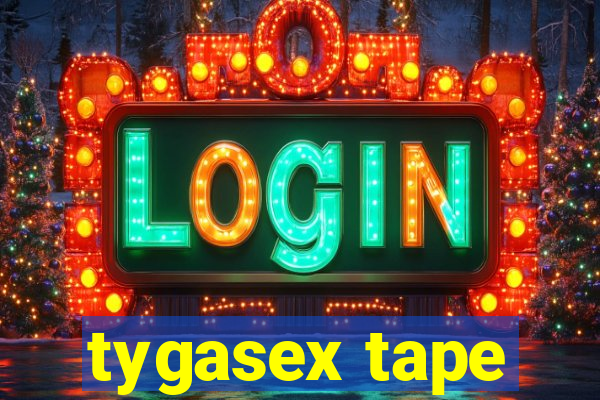 tygasex tape