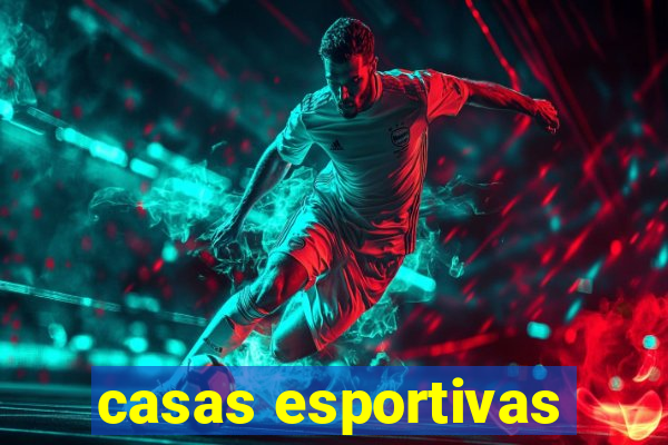 casas esportivas