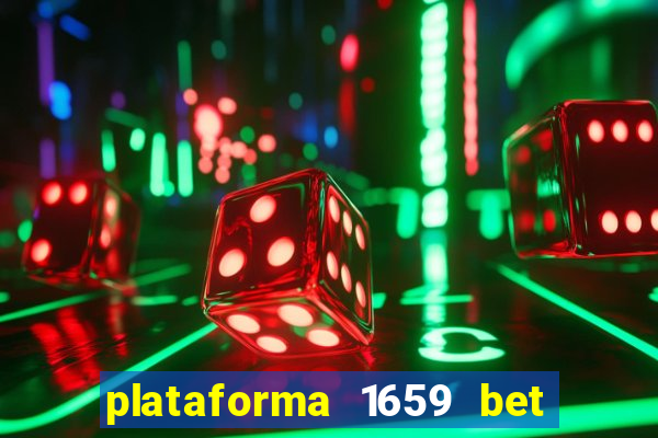 plataforma 1659 bet é confiável