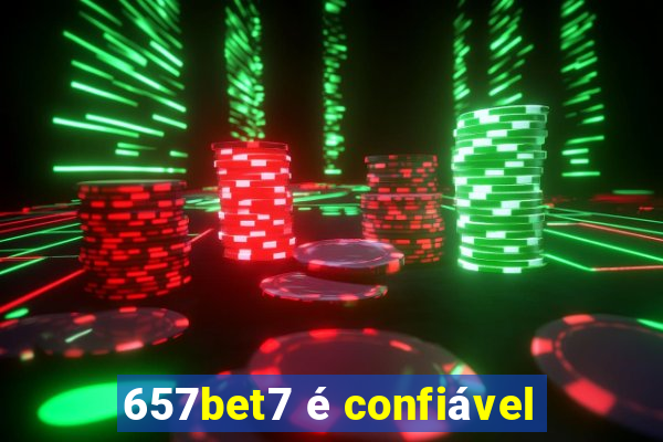 657bet7 é confiável