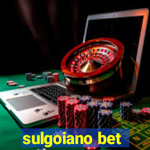 sulgoiano bet