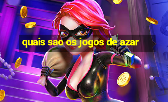 quais sao os jogos de azar