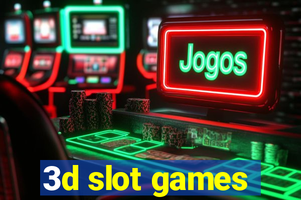 3d slot games