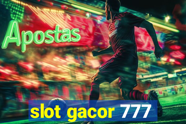 slot gacor 777