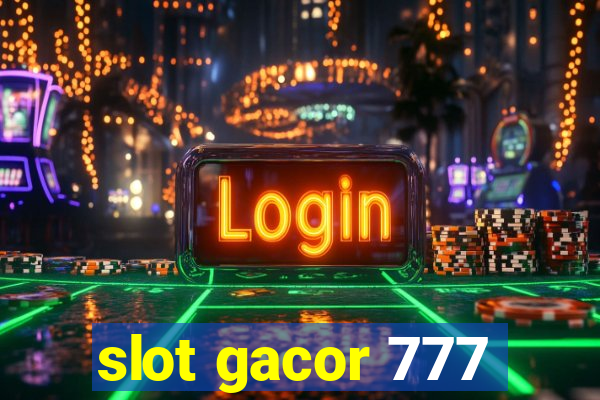 slot gacor 777