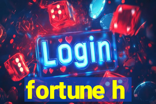 fortune h