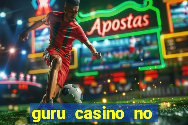 guru casino no deposit bonus