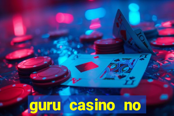 guru casino no deposit bonus