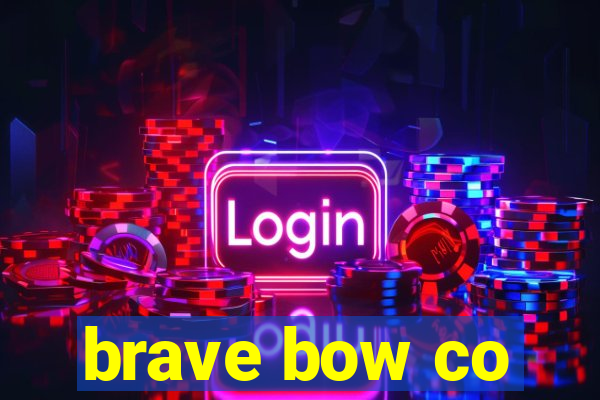 brave bow co