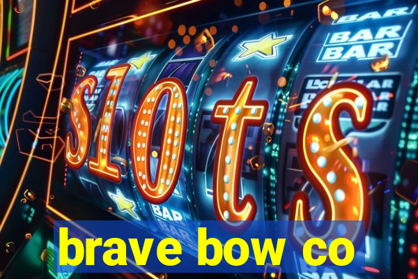 brave bow co