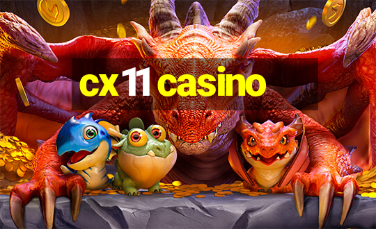 cx11 casino