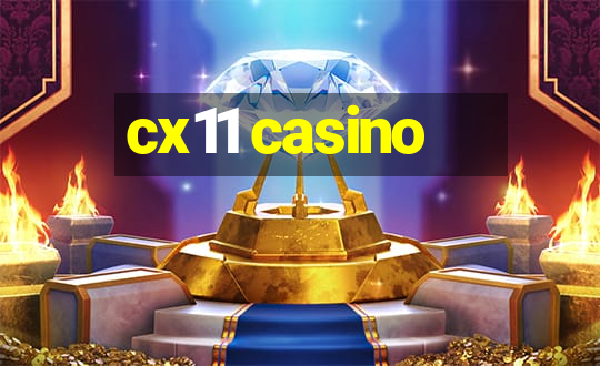 cx11 casino