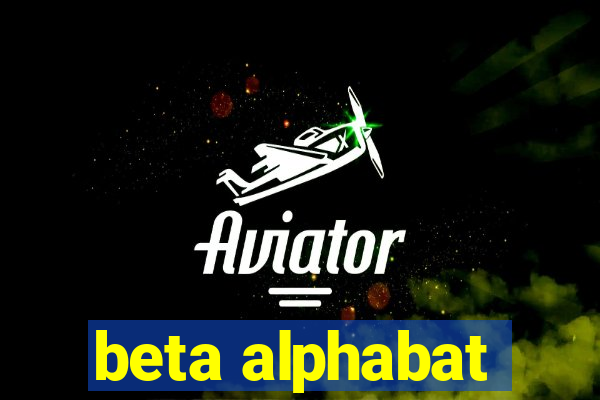 beta alphabat