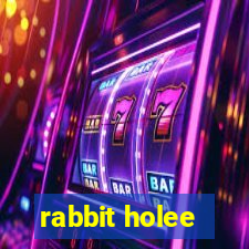 rabbit holee