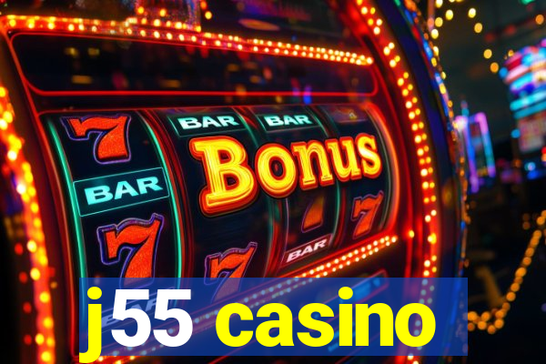 j55 casino