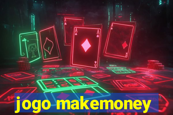 jogo makemoney