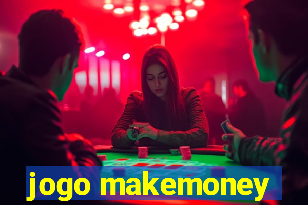 jogo makemoney