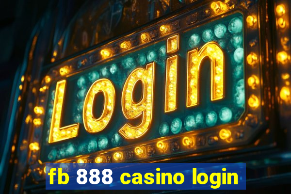 fb 888 casino login