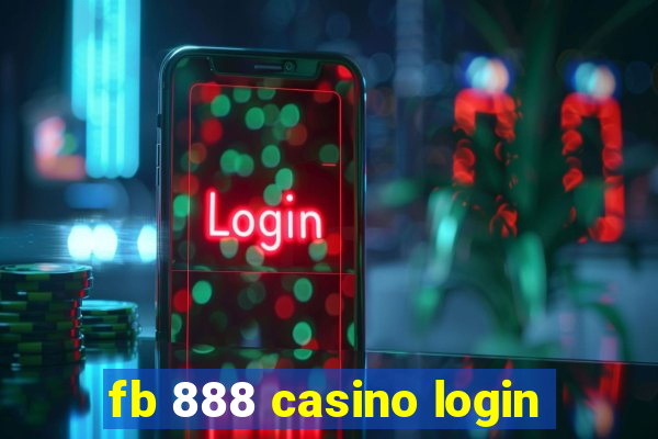 fb 888 casino login