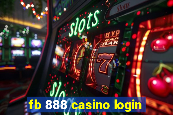 fb 888 casino login