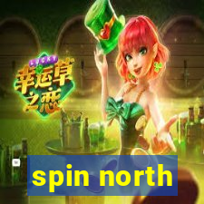 spin north