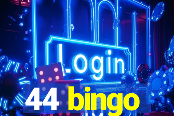 44 bingo