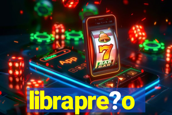 librapre?o