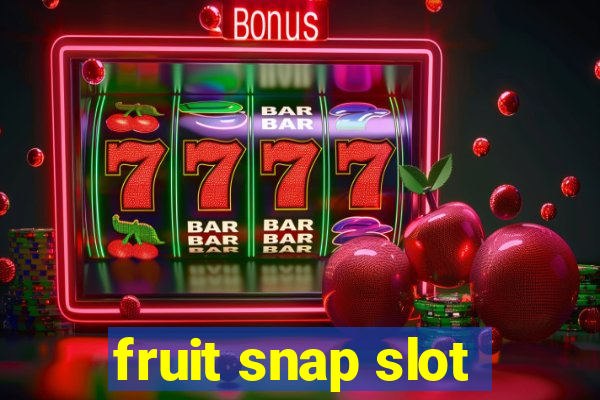 fruit snap slot