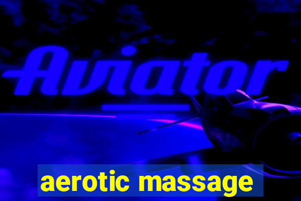 aerotic massage