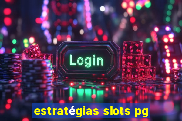 estratégias slots pg