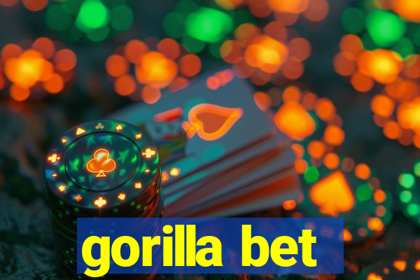 gorilla bet