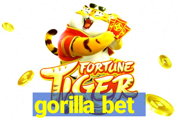 gorilla bet