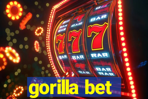 gorilla bet