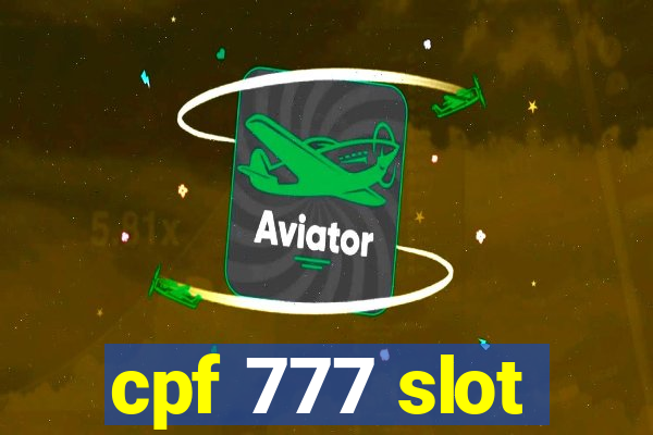 cpf 777 slot