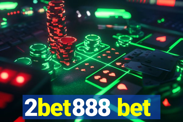 2bet888 bet