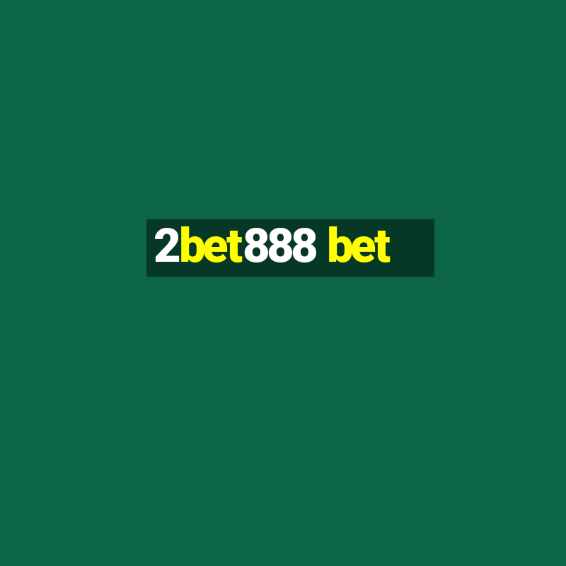 2bet888 bet